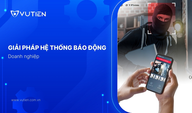 Lắp đặt hệ thống báo động toàn quốc – Tư vấn khảo sát miễn phí