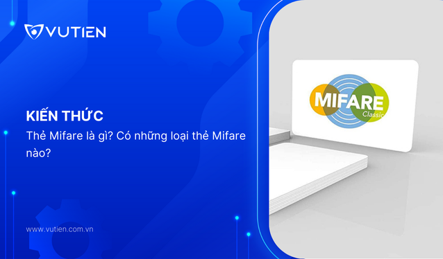 Thẻ Mifare là gì? Có những loại thẻ Mifare nào?