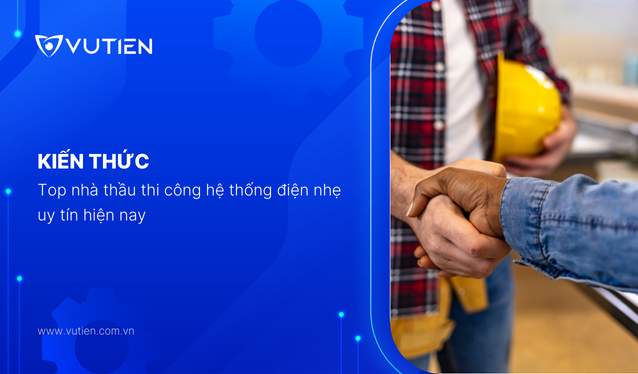Top nhà thầu thi công hệ thống điện nhẹ uy tín hiện nay