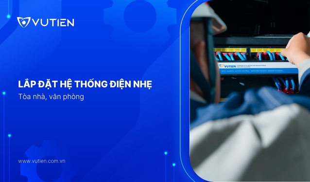 Lắp đặt hệ thống điện nhẹ cho tòa nhà, văn phòng