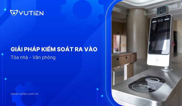 Hệ Thống Kiểm Soát Cửa – Giải Pháp An Ninh Thông Minh Cho Doanh Nghiệp