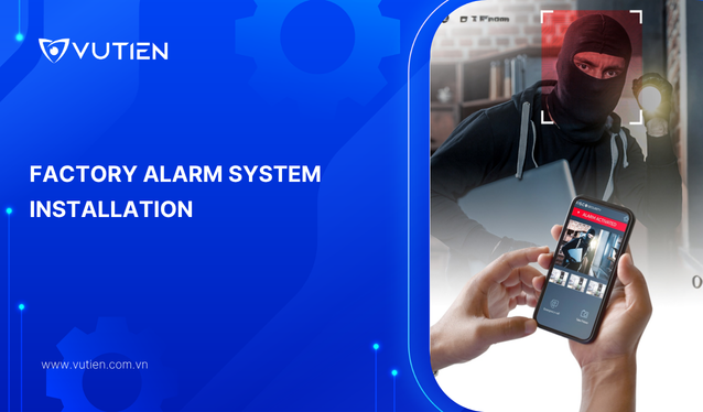 Factory Alarm System Installation: Comprehensive Security Solutions for Industrial Facilities